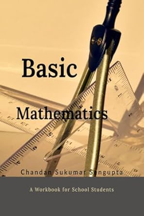 Basic Mathematics: Workbook for High School Students