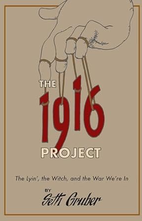 The 1916 Project: The Lyin', The Witch and the War We're In