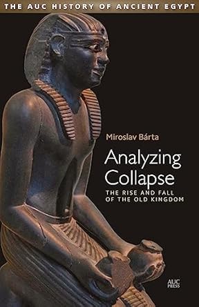 Analyzing Collapse: The Rise and Fall of the Old Kingdom
