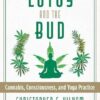 The Lotus and the Bud: Cannabis, Consciousness, and Yoga Practice