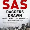 SAS Daggers Drawn: In For the Kill: The Third in the Blair 'Paddy' Mayne Trilogy