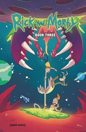 Rick and Morty Book 3: Deluxe Edition: Volume 3