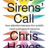The Sirens Call: how attention became the world's most endangered resource