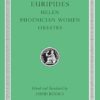 Helen. Phoenician Women. Orestes: 011