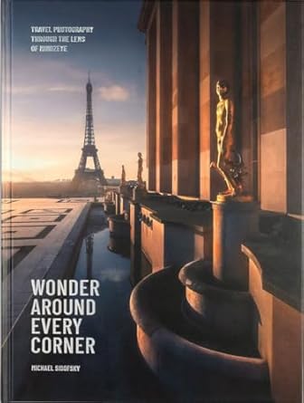 Wonder Around Every Corner: Travel Photography through the Lens of MindzEye