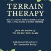 Terrain Therapy: How To Achieve Perfect Health Through Diet, Living Habits & Divine Thinking