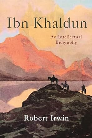 Ibn Khaldun: An Intellectual Biography