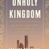 Unholy Kingdom: Religion, Corruption and Violence in Saudi Arabia