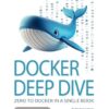 Docker Deep Dive: 2023 Edition