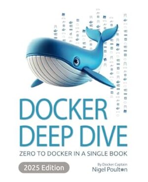 Docker Deep Dive: 2023 Edition
