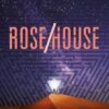 Rose/House: A chilling gothic sci-fi thriller
