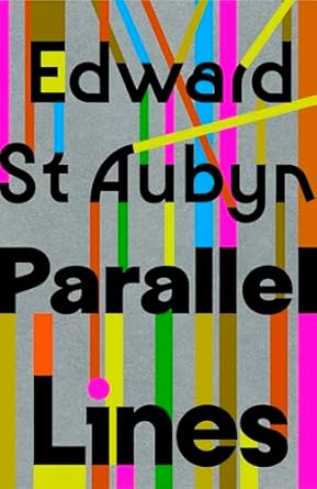 Parallel Lines: From the Booker Shortlisted author of the Patrick Melrose series