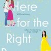 Here for the Right Reasons: A swoonworthy friends-to-lovers rom-com (Volume 1)