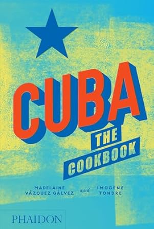 Cuba: The Cookbook