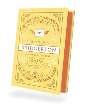 A Sir Phillip, con amor (Bridgerton 5). Edición coleccionista