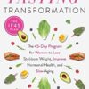 Intermittent Fasting Transformation: The 45-Day Program for Women to Lose Stubborn Weight, Improve Hormonal Health, and Slow Aging