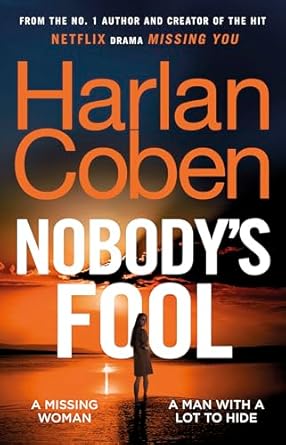 Nobody's Fool: The brand new crime thriller from the #1 bestselling creator of the hit Netflix series Missing You