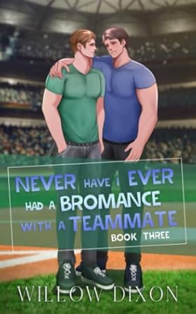 Never Have I Ever: Had a Bromance with a Teammate: Special Edition
