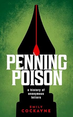 Penning Poison A history of anonymous letters