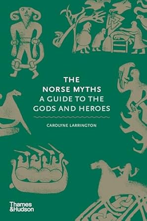 The Norse Myths:A Guide to the Gods and Heroes: 3