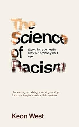 The Science of Racism: Everything you need to know but probably don't - yet