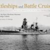 Battleships and Battle Cruisers: Selected Photos from the Archives of the Kure Maritime Museum, The Best from the Collection of Shizuo Fukui's Photos of Japanese Warships