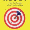 Reset: How to change what's not working