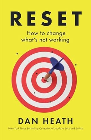 Reset: How to change what's not working