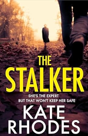 The Stalker: A nail-bitingly tense thriller that will have you looking over your shoulder until the final shocking twist