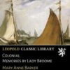Colonial Memories by Lady Broome