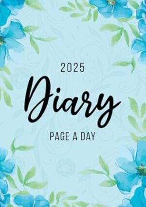 2025 A4 Page A Day: One Page Per Day Daily Diary Planner & Organiser for 365 Days, dated from Jan 2025 to Dec 2025, Fully Lined Journal Notebook with Calendars, To-Do List and Notes | Blue Flowers