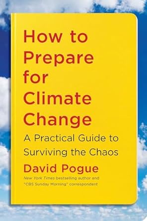 How to Prepare for Climate Change: A Practical Guide to Surviving the Chaos