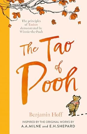 The Tao of Pooh: The self-help guide inspired by the philosophy from the classic children’s series