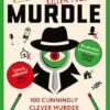 Murdle Volume 3: Even More Killer Puzzles: 100 Cunningly Clever Murder Mystery Logic Puzzles