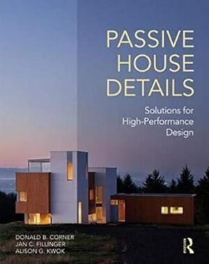 Passive House Details: Solutions for High-Performance Design