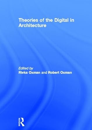 Theories of the Digital in Architecture