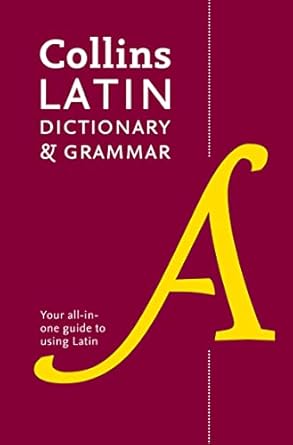 Collins Latin Dictionary and Grammar [2nd Edition]: Your all-in-one guide to Latin