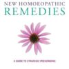 The Comprehensive Repertory For The New Homeopathic Remedies: A Guide to Strategic Prescribing