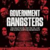 Government Gangsters: The Deep State, the Truth, and the Battle for Our Democracy