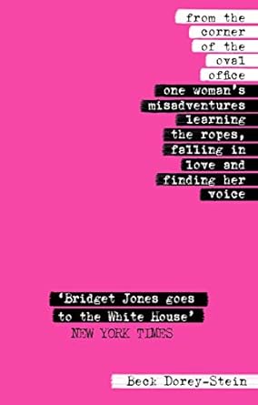 From the Corner of the Oval Office: One woman's true story of her accidental career in the Obama White House