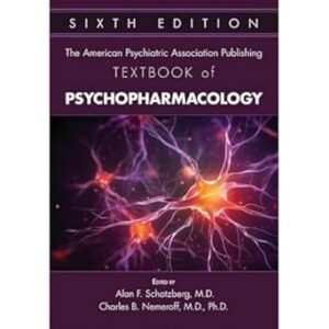 The American Psychiatric Association Publishing Textbook of Psychopharmacology: 6/e