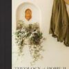 Theology of Home II: The Spiritual Art of Homemaking