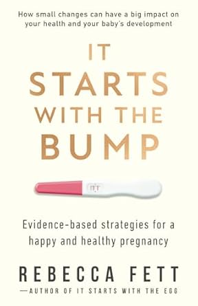 It Starts with the Bump: Evidence-Based Strategies for a Happy and Healthy Pregnancy