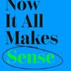 Now It All Makes Sense - How An ADHD Diagnosis Changed My Life: The Sunday Times Bestseller from the Founder of LadBible and UniLad