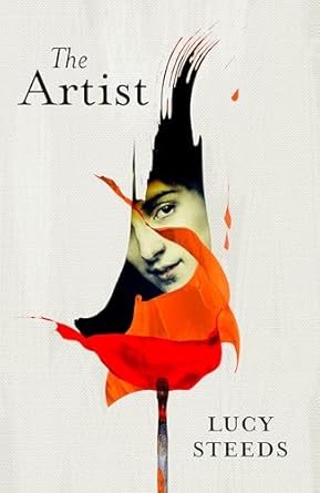 The Artist: LONGLISTED FOR THE WOMEN'S PRIZE FOR FICTION 2025