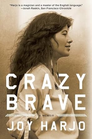 Crazy Brave: A Memoir