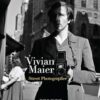 Vivian Maier: Street Photographer