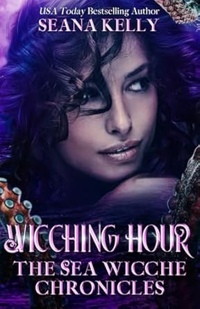 Wicching Hour: The Sea Wicche Chronicles: 3