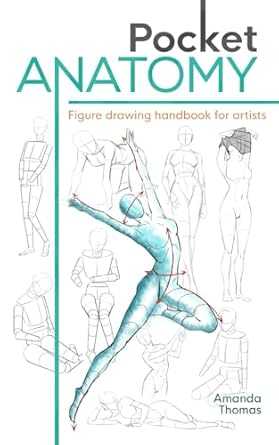 Pocket Anatomy: Simplified Figure Drawing: An Artist's Handbook to Mastering Human Anatomy