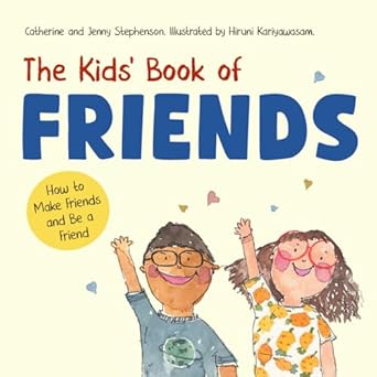 The Kids' Book of Friends: How to Make Friends and Be a Friend